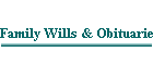 Family Wills & Obituaries